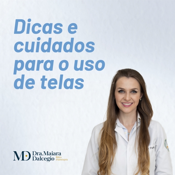 Dicas e cuidados para o uso de telas